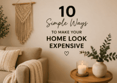 10 Simple Home Decor Ideas to Make Your Home Look Expensive
